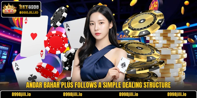 Andar Bahar Plus follows a simple dealing structure