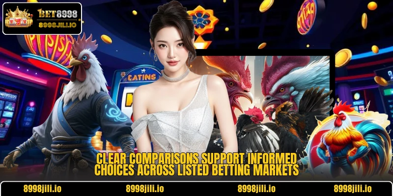 Clear comparisons support informed choices across listed betting markets