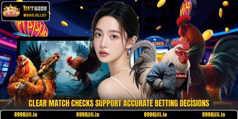 Clear match checks support accurate betting decisions