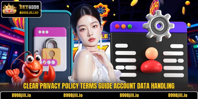 Clear privacy policy terms guide account data handling