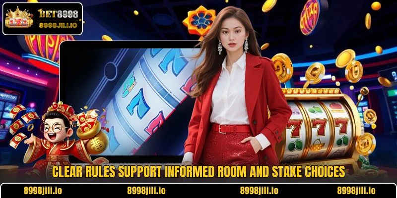 Clear rules support informed room and stake choices
