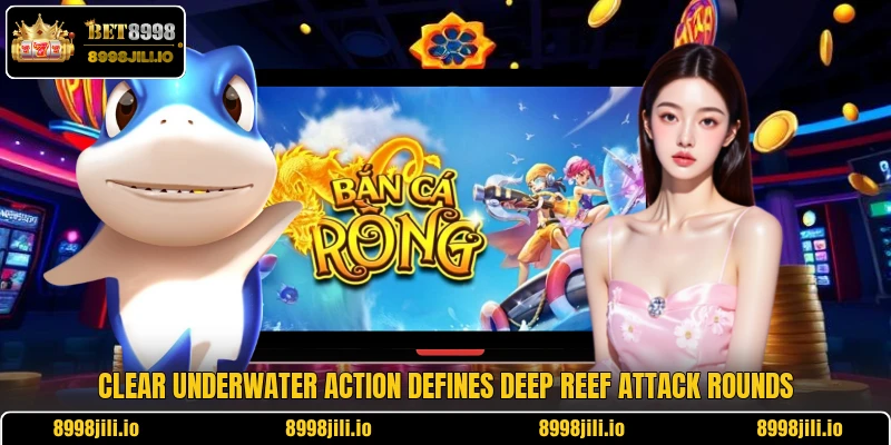 Clear underwater action defines Deep Reef Attack rounds