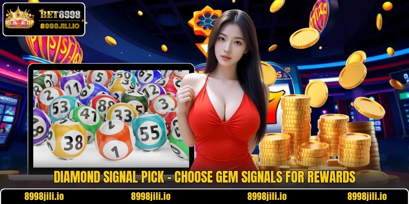 Diamond Signal Pick - Choose Gem Signals For Rewards