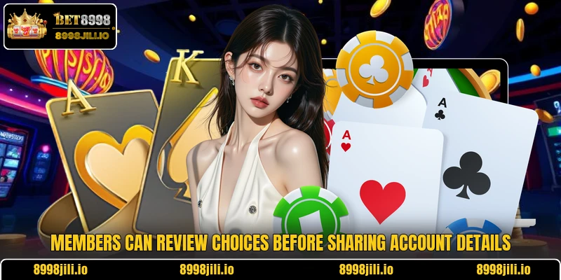Members can review choices before sharing account details