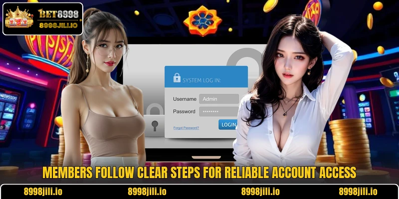 Members follow clear steps for reliable account access