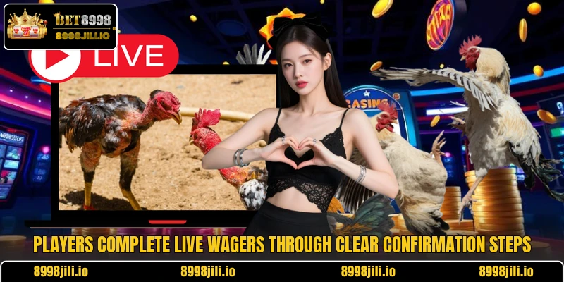 Players complete live wagers through clear confirmation steps