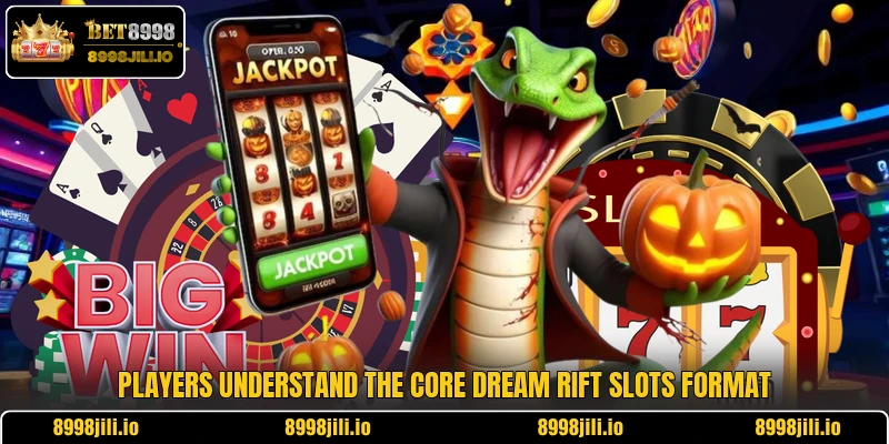 Players understand the core Dream Rift Slots format