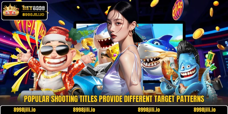 Popular shooting titles provide different target patterns