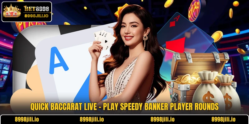 Quick Baccarat Live - Play Speedy Banker Player Rounds