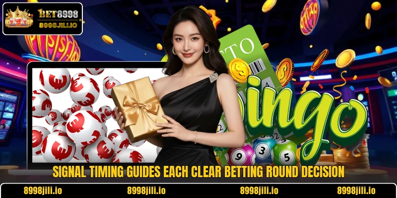 Signal timing guides each clear betting round decision Signal timing guides each clear betting round decision