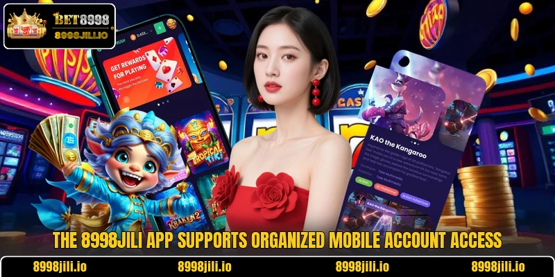 The 8998Jili app supports organized mobile account access